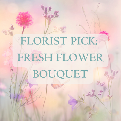 Florist Pick - Fresh Flower Bouquet - KXH Flowers